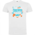 Camiseta Tendencias  «Follow your dreams they know the way»
