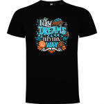 Camiseta Tendencias  «Follow your dreams they know the way»